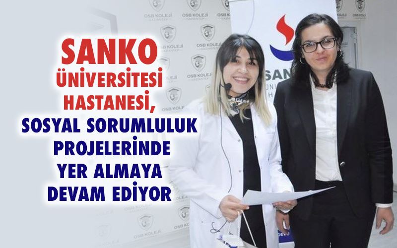 SANKO Üniversitesi Hastanesi, Sosyal Sorumluluk Projelerinde Yer Almaya Devam Ediyor