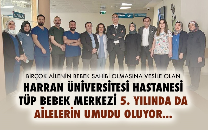 Harran Üniversitesi Hastanesi Ailelerin Umudu Oluyor...