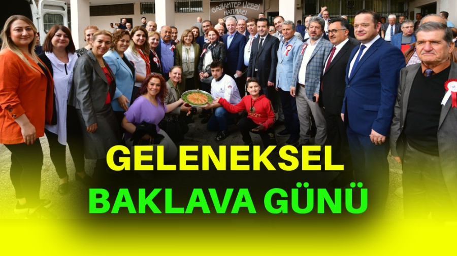 GELENEKSEL BAKLAVA GÜNÜ