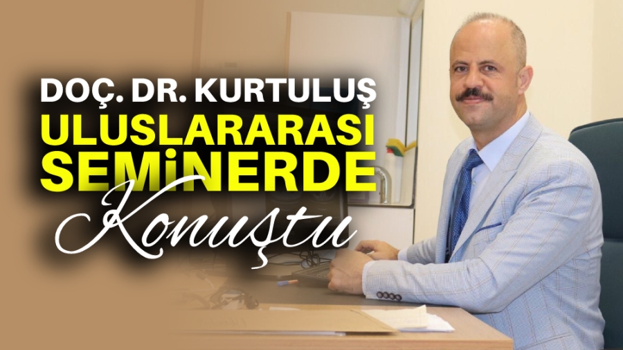 DOÇ. DR. KURTULUŞ DOKTOR ADAYLARINA SEMİNER VERDİ