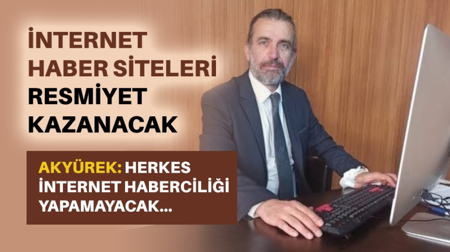 İNTERNET HABER SİTELERİ RESMİYET KAZANACAK