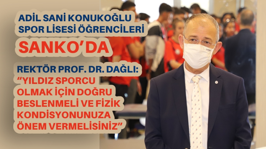 ADİL SANİ KONUKOĞLU SPOR LİSESİ ÖĞRENCİLERİ SANKO’DA