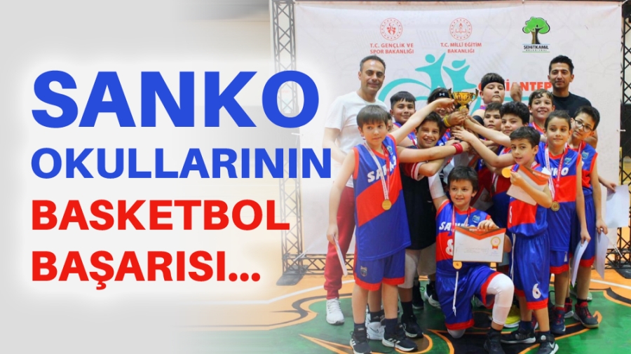 SANKO OKULLARININ BASKETBOL BAŞARISI