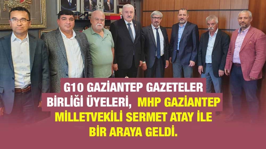Gaziantep G10 Gazeteciler Birliği temsilcileri TBMM