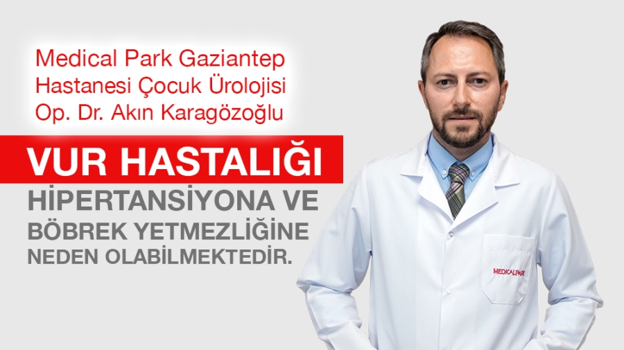 VUR HASTALIĞI HİPERTANSİYONA VE BÖBREK YETMEZLİĞİNE NEDEN OLABİLMEKTEDİR.