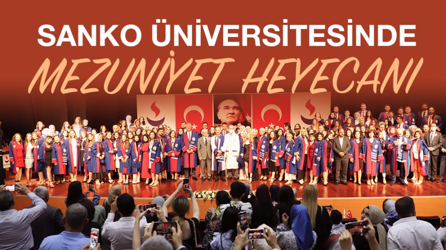 SANKO ÜNİVERSİTESİNDE MEZUNİYET HEYECANI