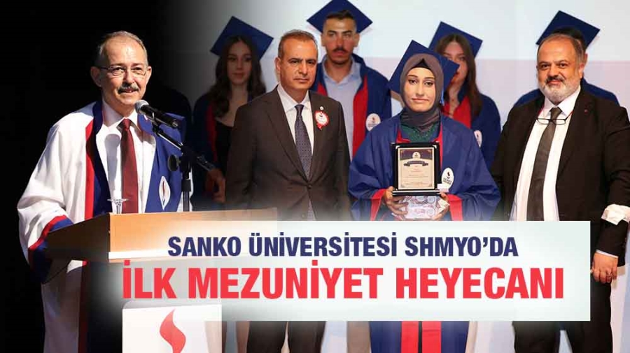 SANKO ÜNİVERSİTESİ SHMYO’DA İLK MEZUNİYET HEYECANI