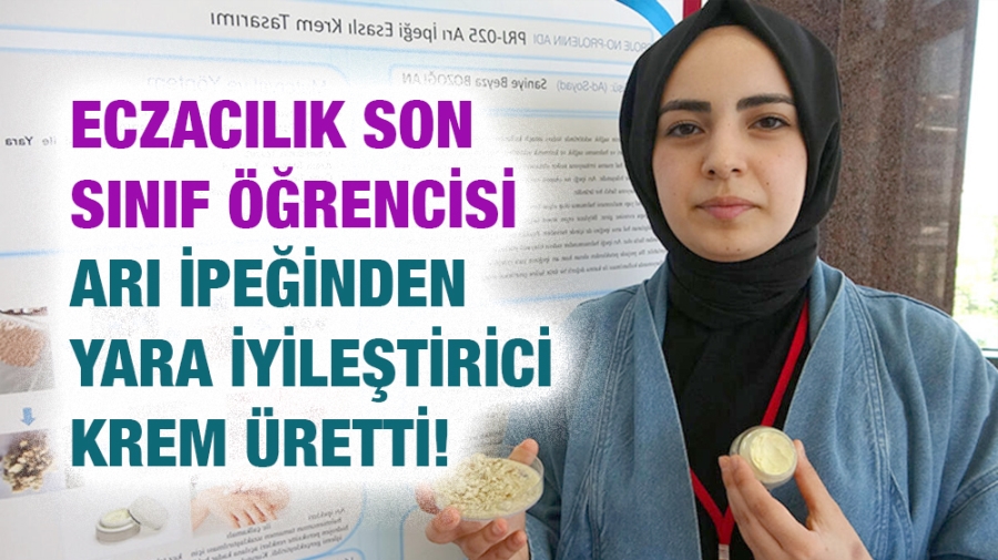 Eczacılık son sınıf öğrencisi arı ipeğinden yara iyileştirici krem üretti