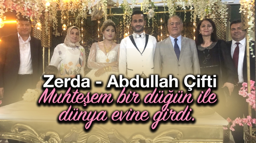 Zerda - Abdullah çifti muhteşem bir düğün ile dünya evine girdi.