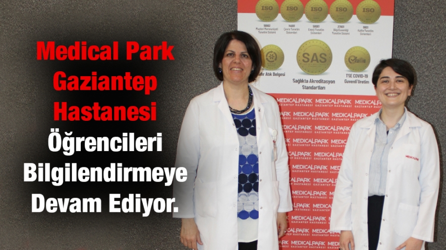 Medical Park Gaziantep Hastanesi Öğrencileri Bilgilendirmeye Devam Ediyor.