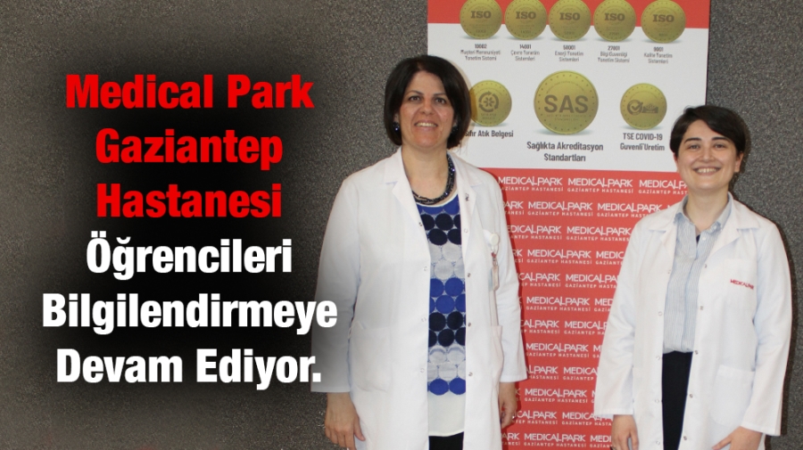 Medical Park Gaziantep Hastanesi Öğrencileri Bilgilendirmeye Devam Ediyor.
