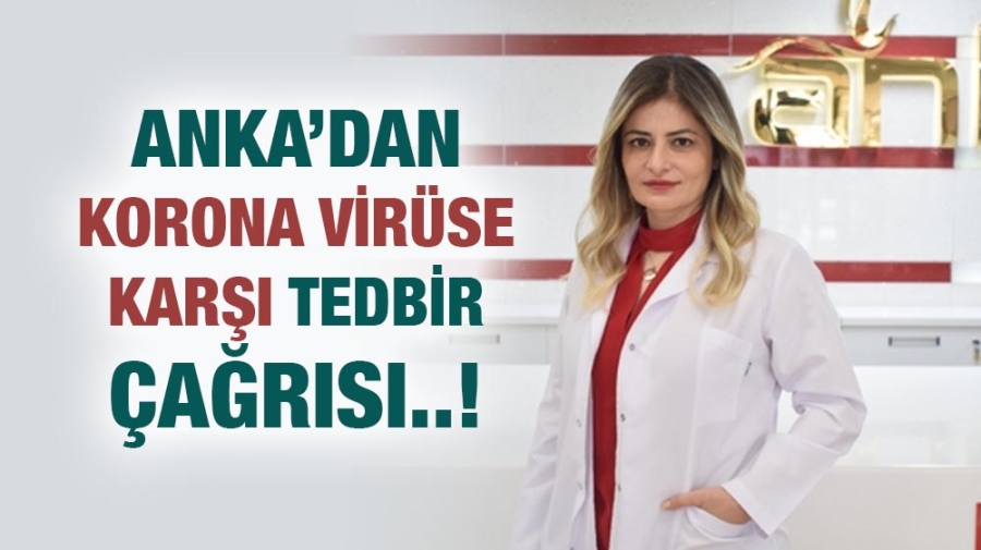 Anka’dan korona virüse karşı tedbir çağrısı