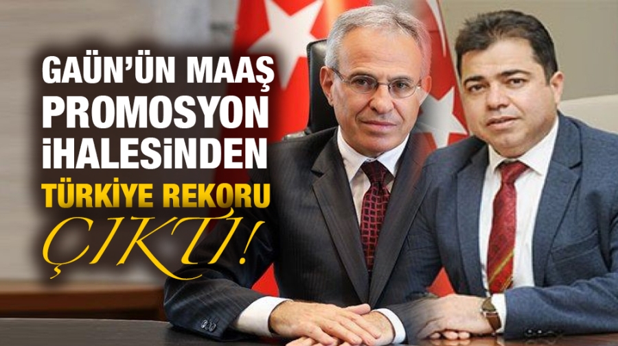 GAÜN’ün maaş promosyon ihalesinden Türkiye rekoru çıktı!