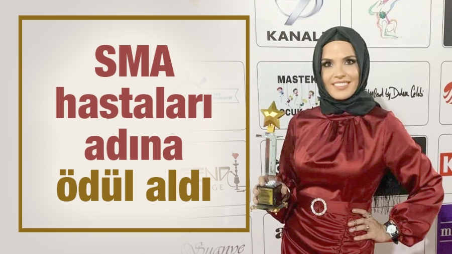 SMA hastaları adına ödül aldı