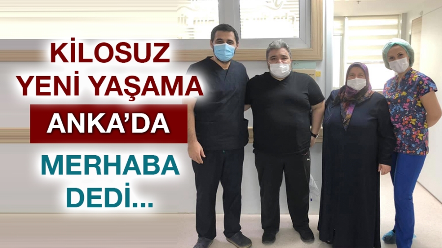 KİLOSUZ YENİ YAŞAMA ANKA’DA MERHABA DEDİ