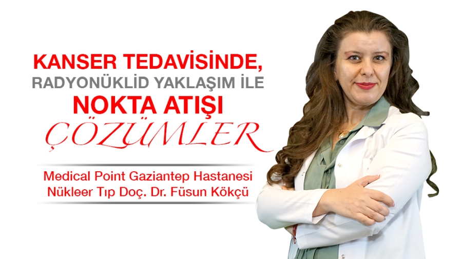 KANSER TEDAVİSİNDE, RADYONÜKLİD YAKLAŞIM İLE NOKTA ATIŞI ÇÖZÜMLER