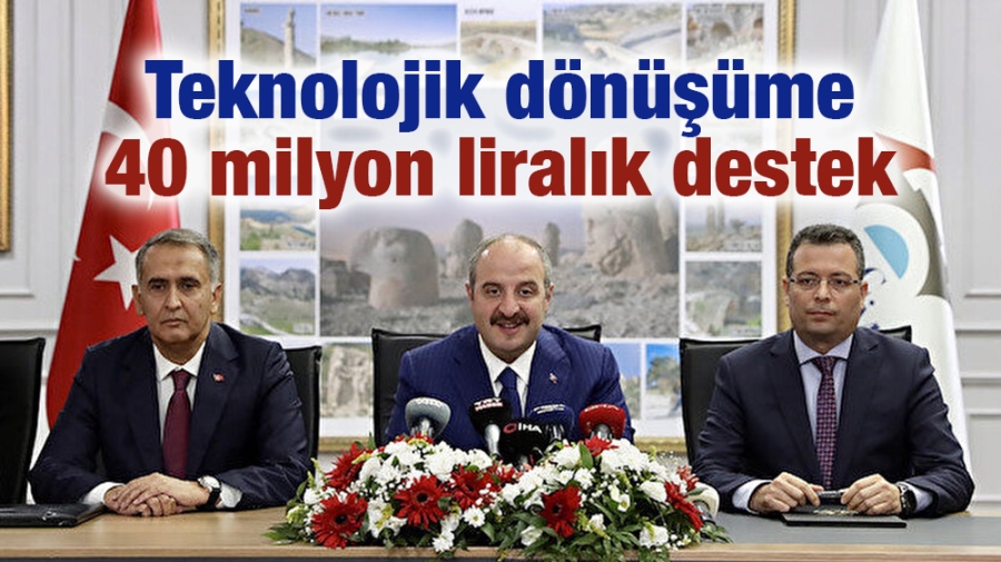 Teknolojik dönüşüme 40 milyon liralık destek