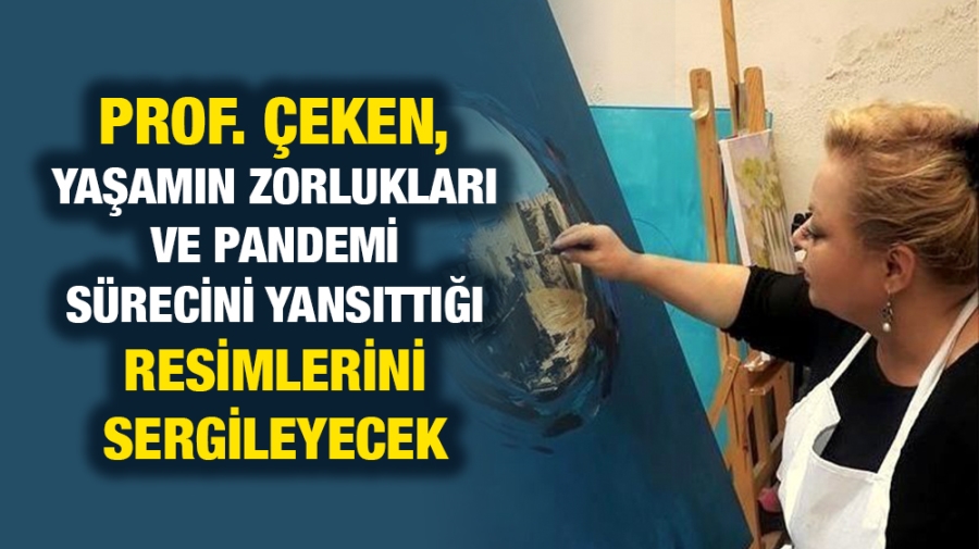 SANKO SANAT GALERİSİ’NDE “ZAMAN SIZLAR” TEMALI RESİM SERGİSİ