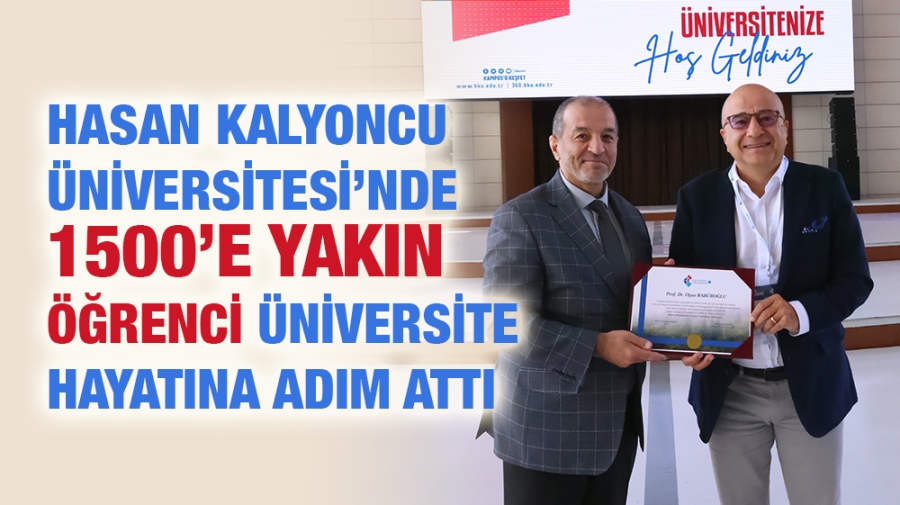 Hasan Kalyoncu Üniversitesi’nde 1500’e Yakın Öğrenci Üniversite Hayatına Adım Attı