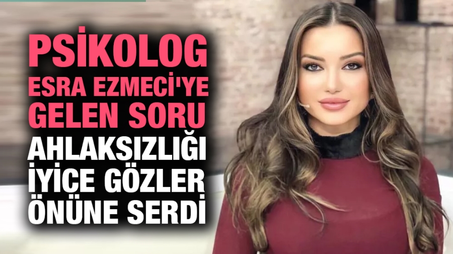 Psikolog Esra Ezmeci