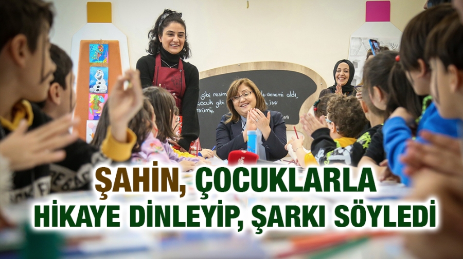 ŞAHİN, ÇOCUKLARLA HİKAYE DİNLEYİP, ŞARKI SÖYLEDİ