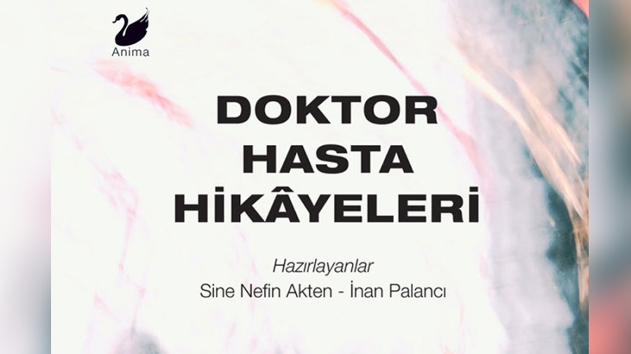 Hekimlerin Kaleminden Doktor Hasta Hikâyeleri