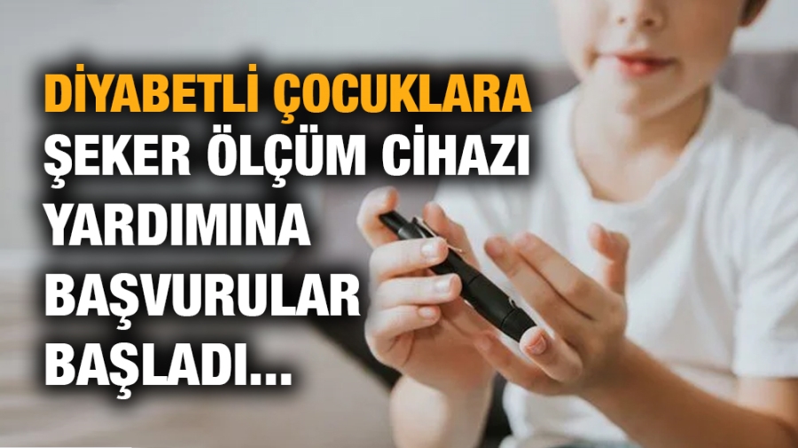 Diyabetli çocuklara şeker ölçüm cihazı yardımına başvurular başladı