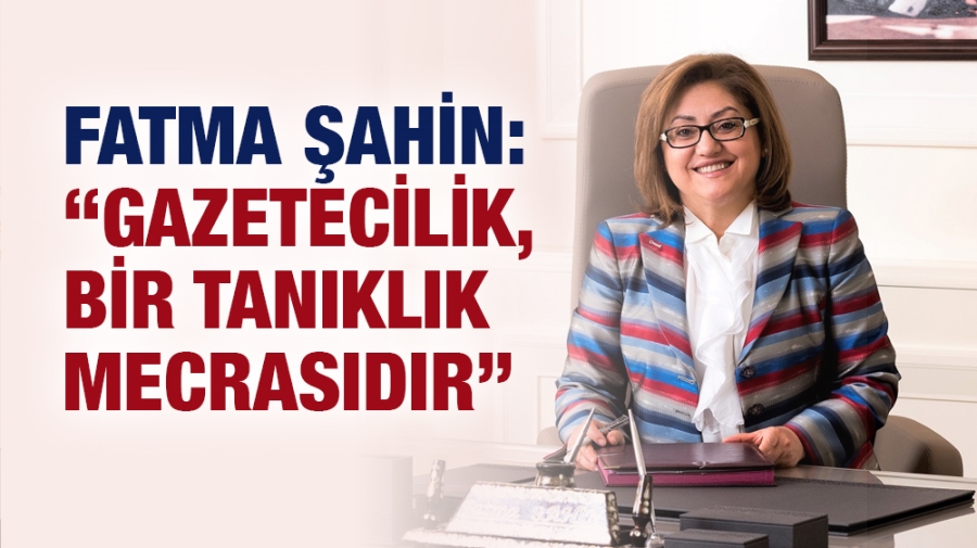 ŞAHİN: “GAZETECİLİK, BİR TANIKLIK MECRASIDIR”