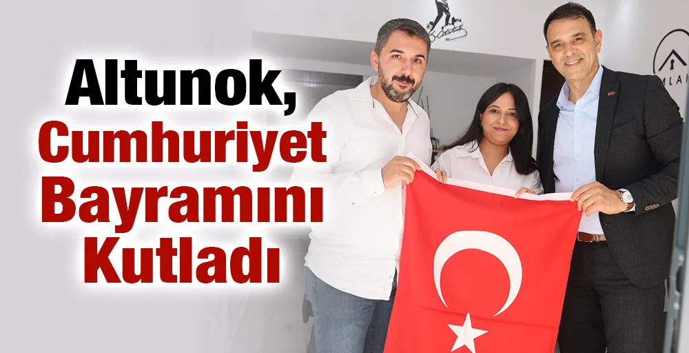 Altunok, Cumhuriyet Bayramını Kutladı