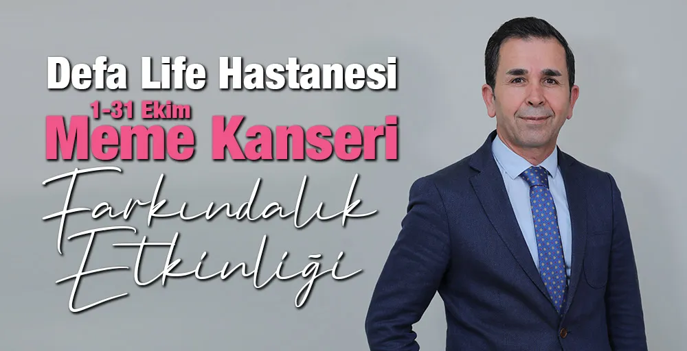 Defa Life Hastanesi 1-31 Ekim Meme Kanseri Farkındalık Etkinliği