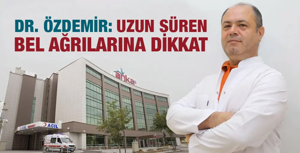 Uzun süren bel ağrılarına dikkat