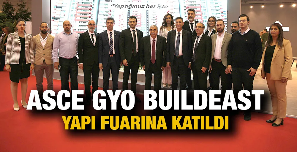 ASCE GYO BUILDEAST YAPI FUARINA KATILDI