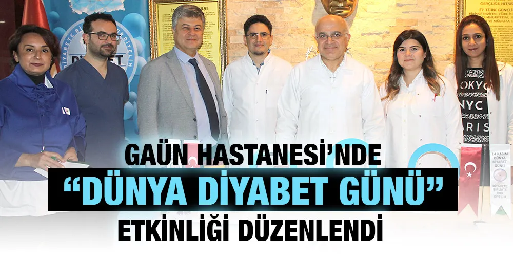 GAÜN Hastanesi’nde “Dünya Diyabet Günü” Etkinliği Düzenlendi