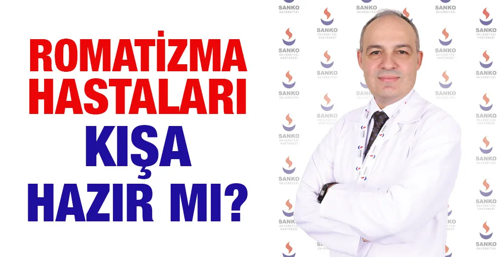 ROMATİZMA HASTALARI KIŞA HAZIR MI?