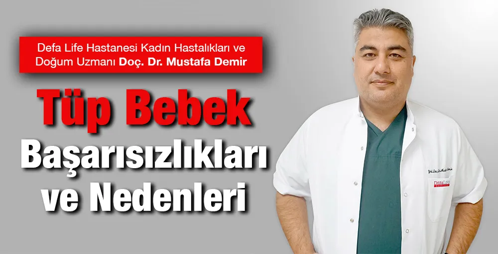 Tüp Bebek Başarısızlıkları ve Nedenleri