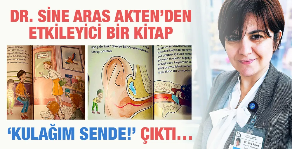 Dr. Sine Aras Akten’den etkileyici bir kitap “Kulağım Sende!” 