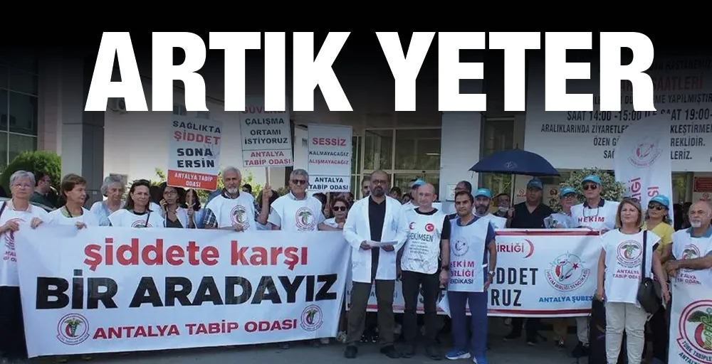 Doktorlar şiddete ‘artık yeter’ dedi: 