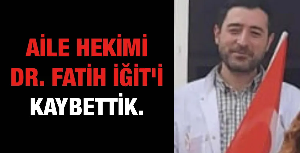 Aile Hekimi Dr. Fatih İğit