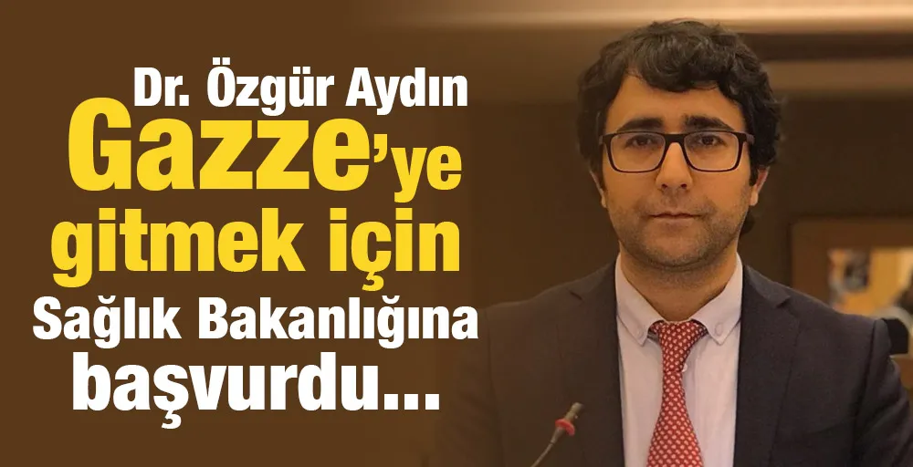 Dr. Özgür Aydın Gazze