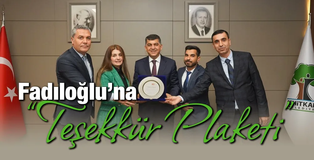 Fadıloğlu’na “Teşekkür Plaketi”