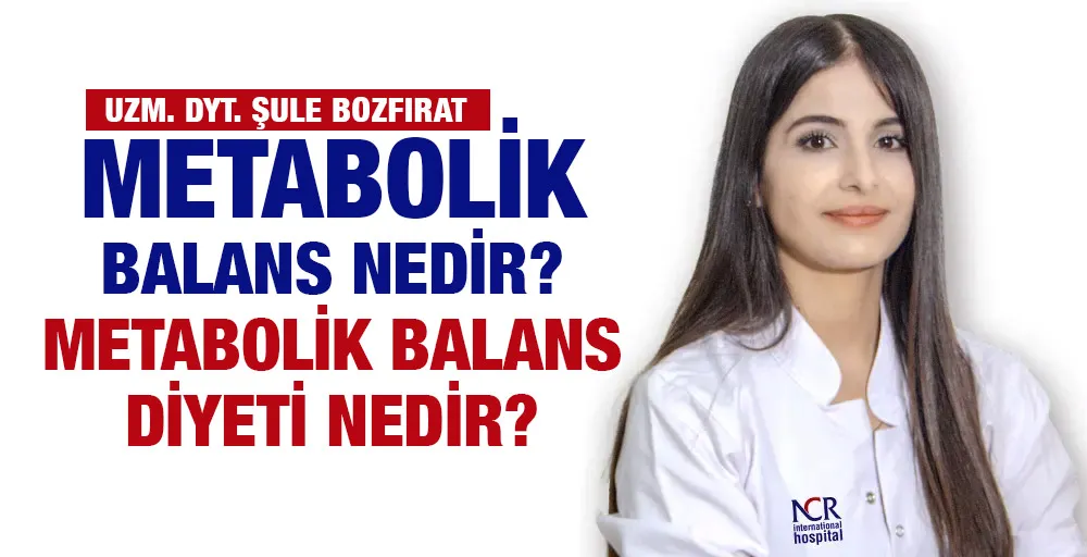 METABOLİK BALANS NEDİR ? METABOLİK BALANS DİYETİ NEDİR ?