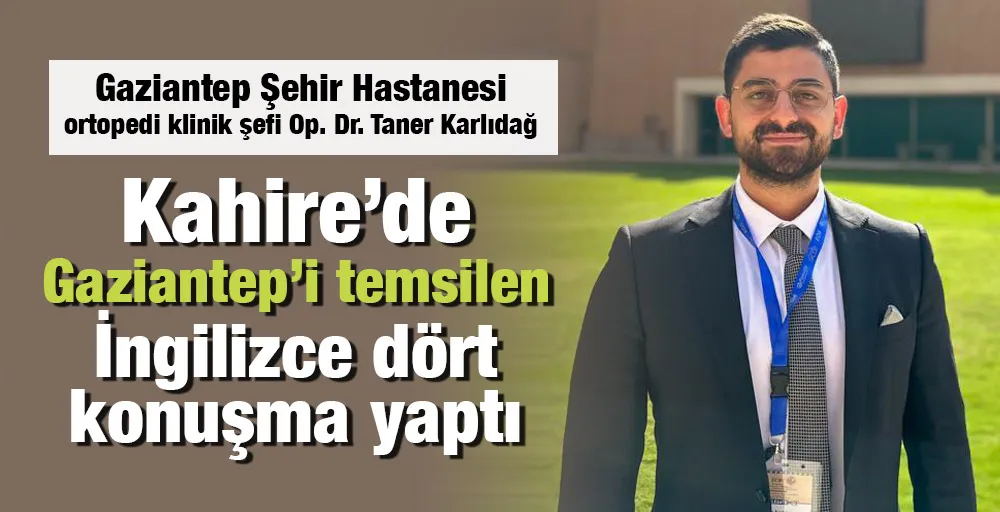 Kahire’de Gaziantep’i temsilen İngilizce dört konuşma yaptı