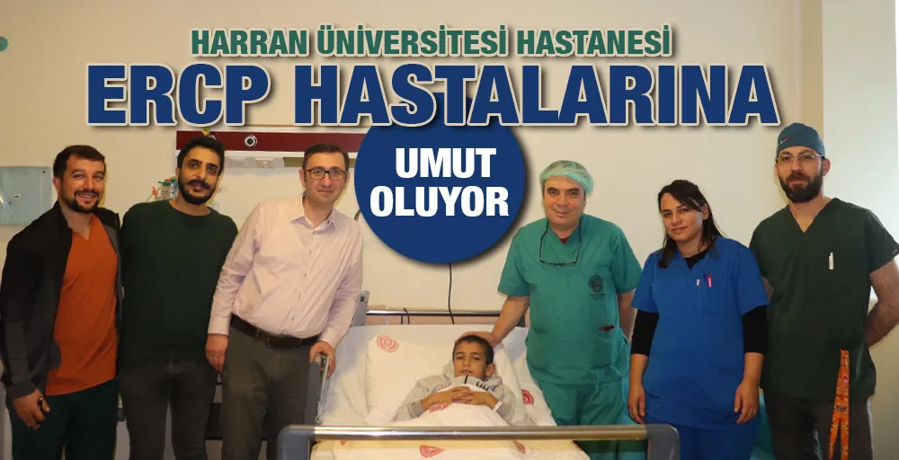 HARRAN ÜNİVERSİTESİ HASTANESİ ERCP HASTALARINA UMUT OLUYOR