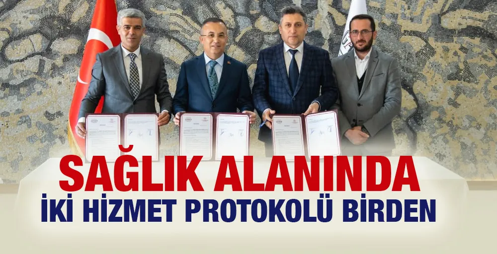 Sağlık Alanında İki Hizmet Protokolü Birden