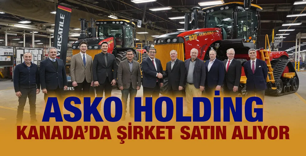 ASKO HOLDİNG KANADA’DA ŞİRKET SATIN ALIYOR 