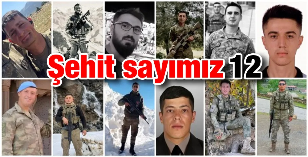 Şehit sayımız 12 