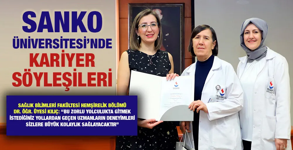 SANKO ÜNİVERSİTESİ’NDE KARİYER SÖYLEŞİLERİ