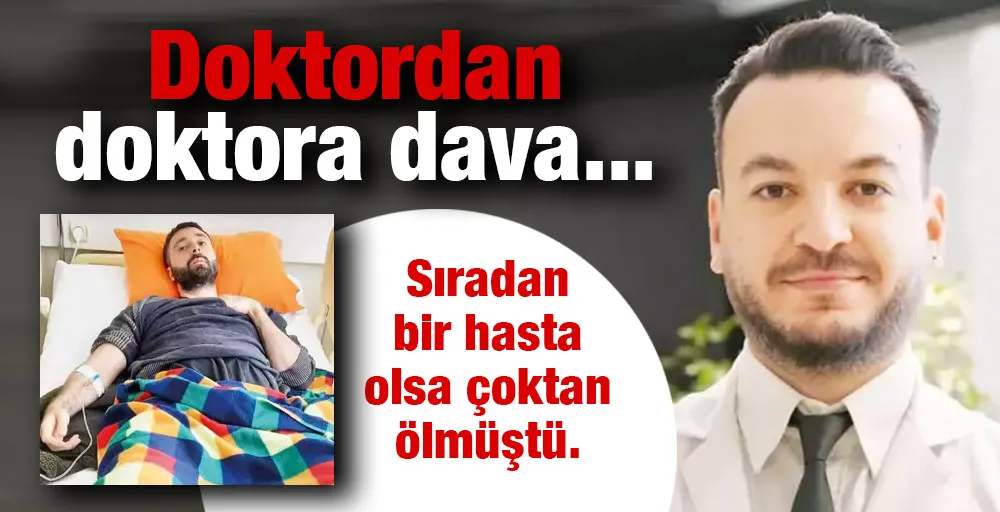 Doktordan doktora dava...