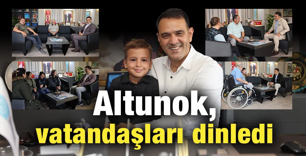 Altunok, vatandaşları dinledi