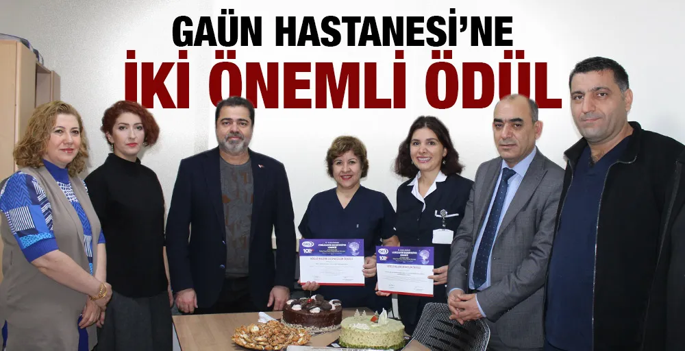 GAÜN HASTANESİ’NE İKİ ÖNEMLİ ÖDÜL